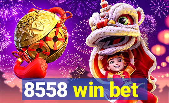 8558 win bet